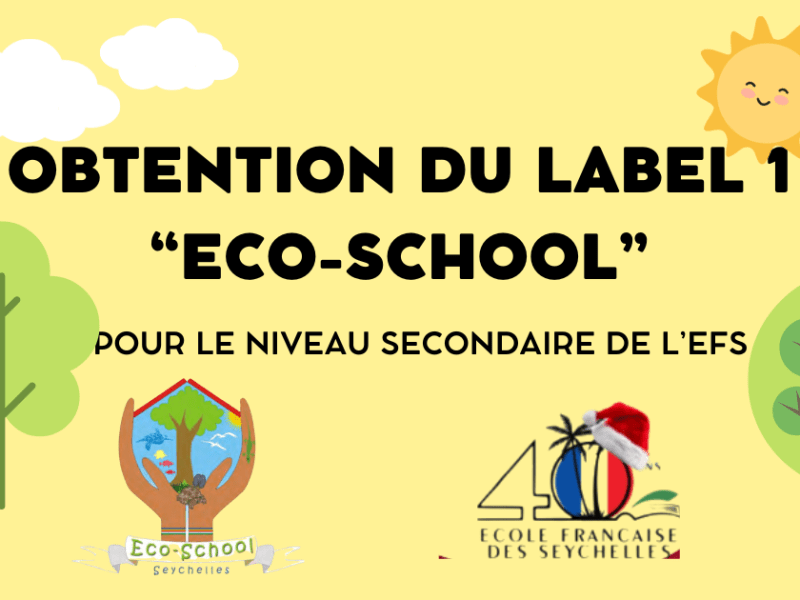 Eco-school Seychelles : Obtention du label 1 pour le secondaire de&nbsp;l’EFS